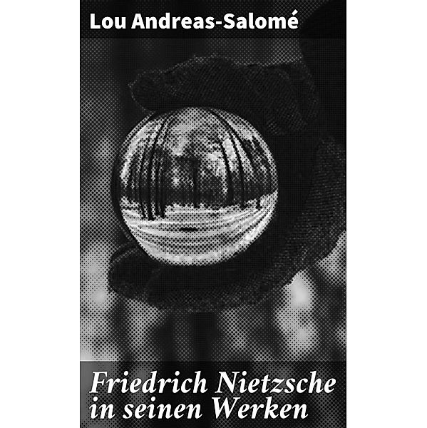 Friedrich Nietzsche in seinen Werken, Lou Andreas-Salomé