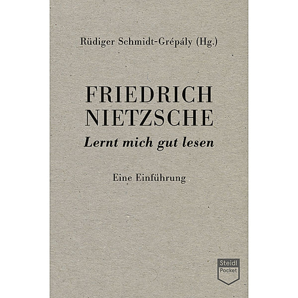 Friedrich Nietzsche: Lernt mich gut lesen (Steidl Pocket)