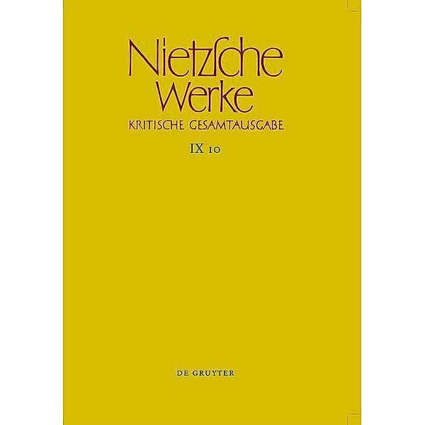 Friedrich Nietzsche: Nietzsche Werke. Abteilung 9: Der handschriftliche Nachlaß ab Frühjahr 1885 in differenzierter Tran: Band 10 Arbeitshefte W II 8 und W II 9