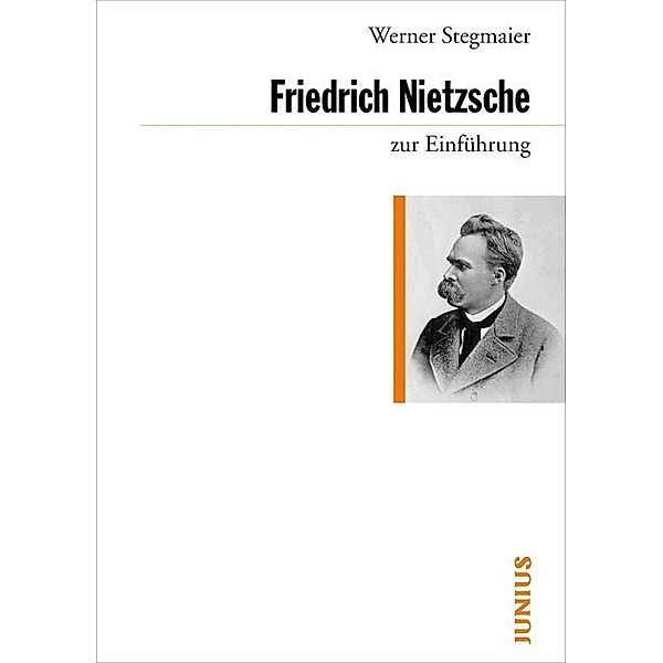 Friedrich Nietzsche zur Einführung, Werner Stegmaier