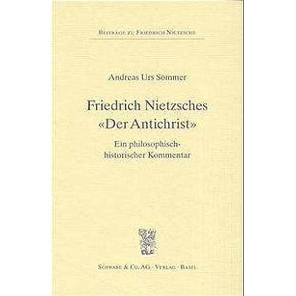 Friedrich Nietzsches Der Antichrist, Andreas U Sommer