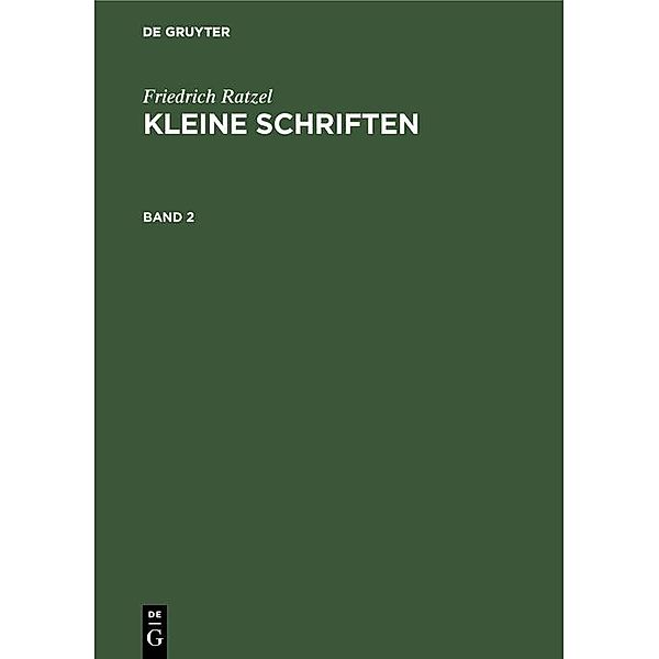 Friedrich Ratzel: Kleine Schriften. Band 2, Friedrich Ratzel