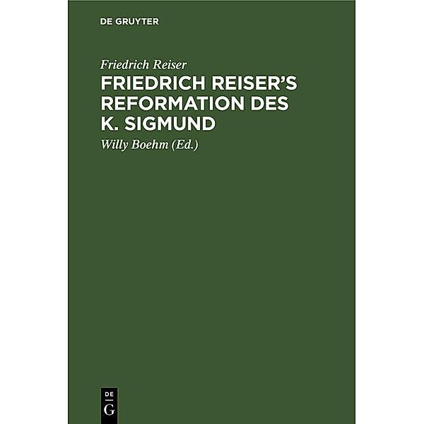 Friedrich Reiser's Reformation des K. Sigmund, Friedrich Reiser