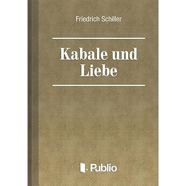 Friedrich Schiller, Friedrich Schiller