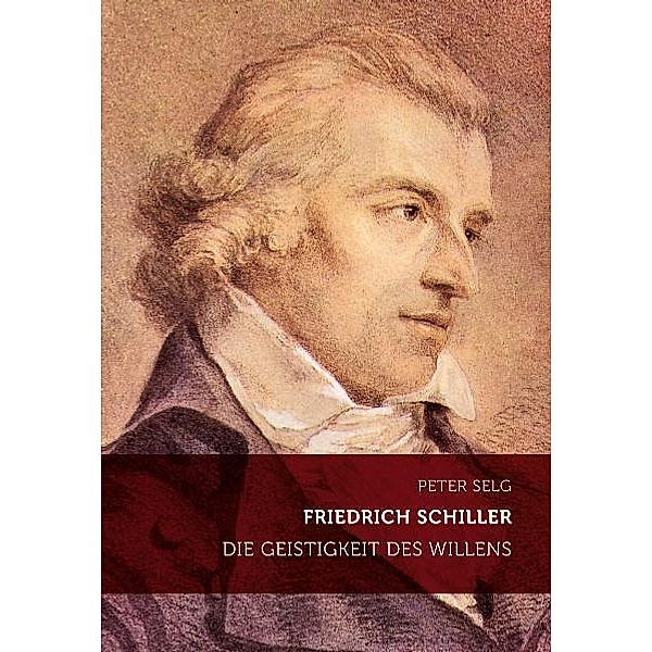 Friedrich Schiller, Peter Selg