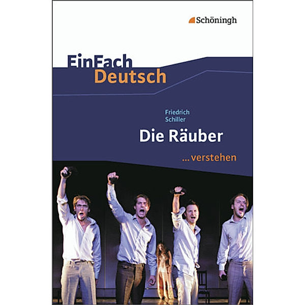 Friedrich Schiller: Die Räuber, Friedrich Schiller, Matthias Ehm, Bettina Mim
