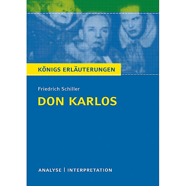 Friedrich Schiller 'Don Karlos', Friedrich Schiller