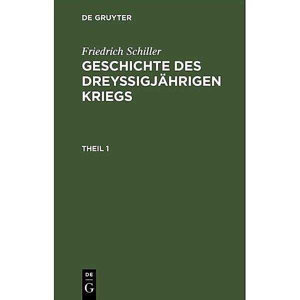 Friedrich Schiller: Geschichte des dreyßigjährigen Kriegs. Theil 1, Friedrich Schiller