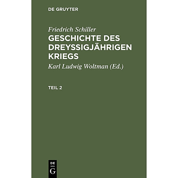 Friedrich Schiller: Geschichte des dreyssigjährigen Kriegs. Teil 2, Friedrich Schiller