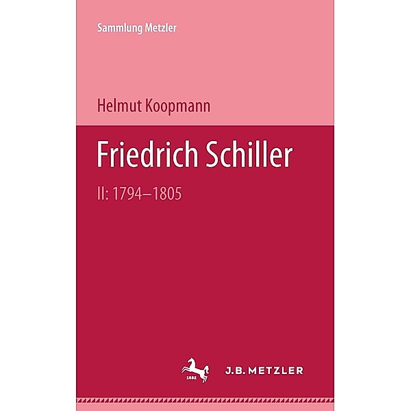 Friedrich Schiller II: 1794-1805 / Sammlung Metzler, Helmut Koopmann