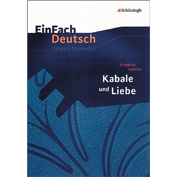 Friedrich Schiller 'Kabale und Liebe'