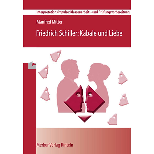 Friedrich Schiller: Kabale und Liebe, Manfred Mitter