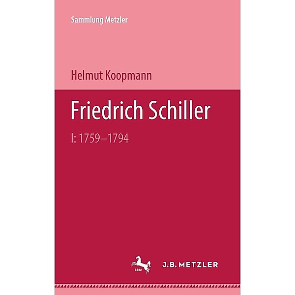 Friedrich Schiller / Sammlung Metzler, Helmut Koopmann
