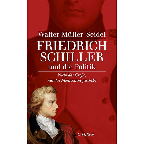 Friedrich Schiller und die Politik, Walter Müller-Seidel