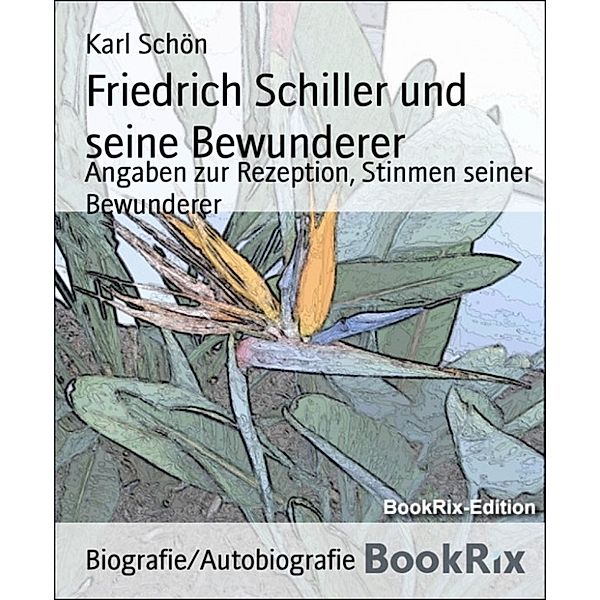 Friedrich Schiller und seine Bewunderer, Karl Schön