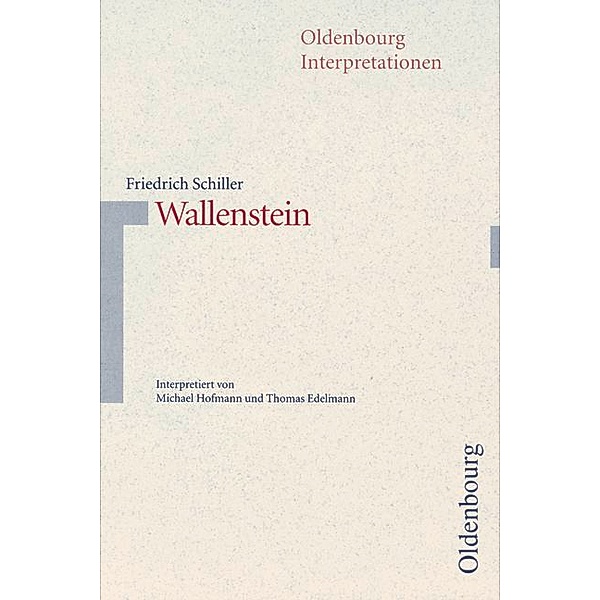 Friedrich Schiller 'Wallenstein', Friedrich von Schiller