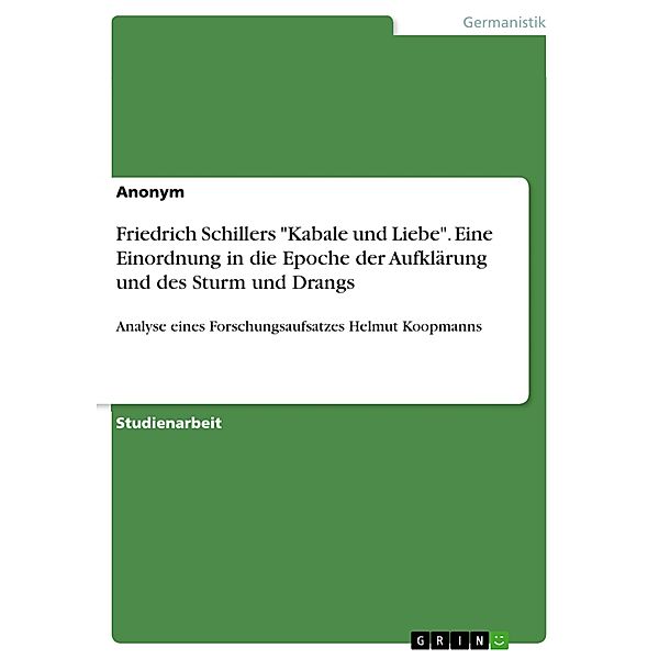 Friedrich Schillers Kabale und Liebe. Eine Einordnung in die Epoche der Aufklärung und des Sturm und Drangs