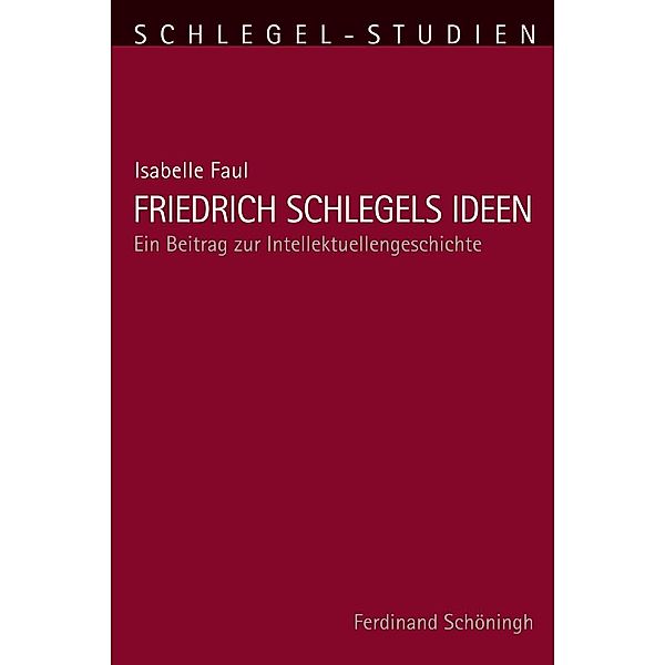 Friedrich Schlegels Ideen, Isabelle Faul