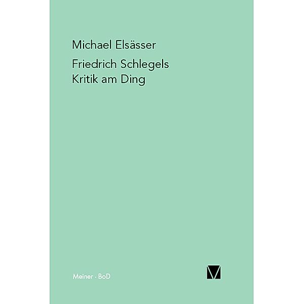 Friedrich Schlegels Kritik am Ding, Michael Elsässer