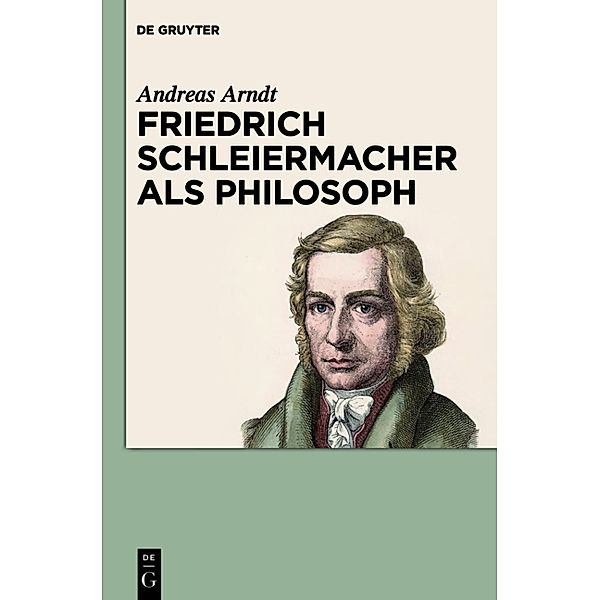 Friedrich Schleiermacher als Philosoph, Andreas Arndt