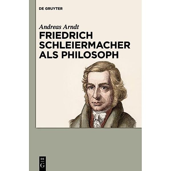 Friedrich Schleiermacher als Philosoph, Andreas Arndt