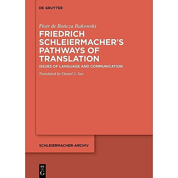 Friedrich Schleiermacher's Pathways of Translation, Piotr de Boncza Bukowski