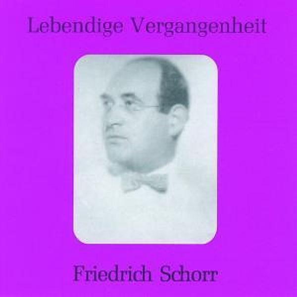 Friedrich Schorr, Friedrich Schorr