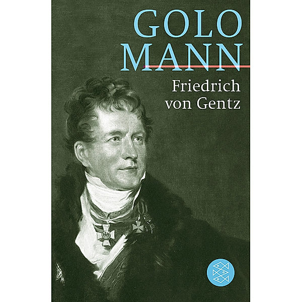 Friedrich von Gentz, Golo Mann