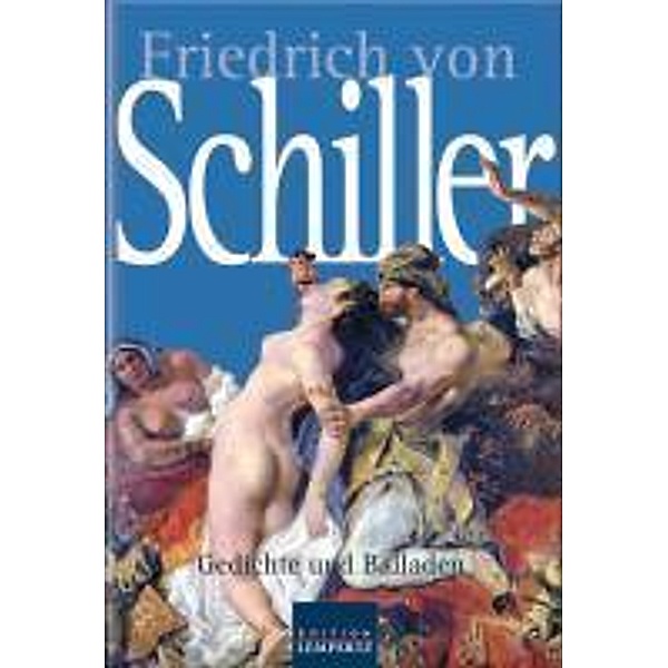 Friedrich von Schiller, Friedrich von Schiller
