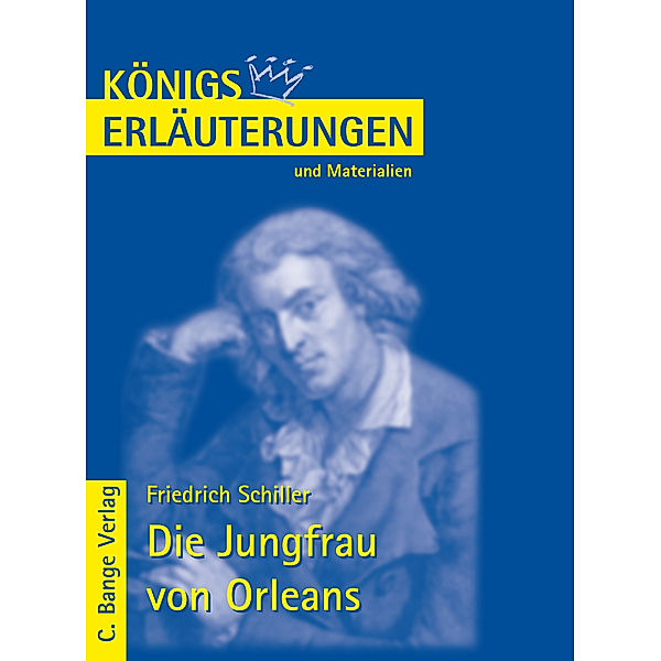 Friedrich von Schiller 'Die Jungfrau von Orleans', Friedrich von Schiller