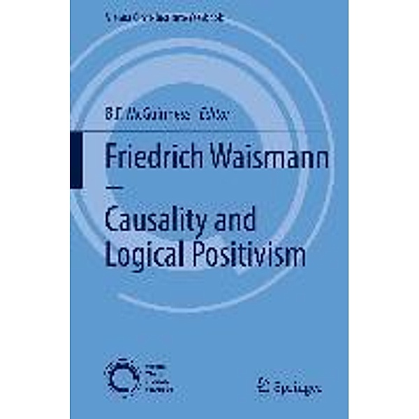 Friedrich Waismann - Causality and Logical Positivism / Vienna Circle Institute Yearbook Bd.15, 9789400717510