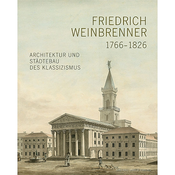 Friedrich Weinbrenner (1766-1826)