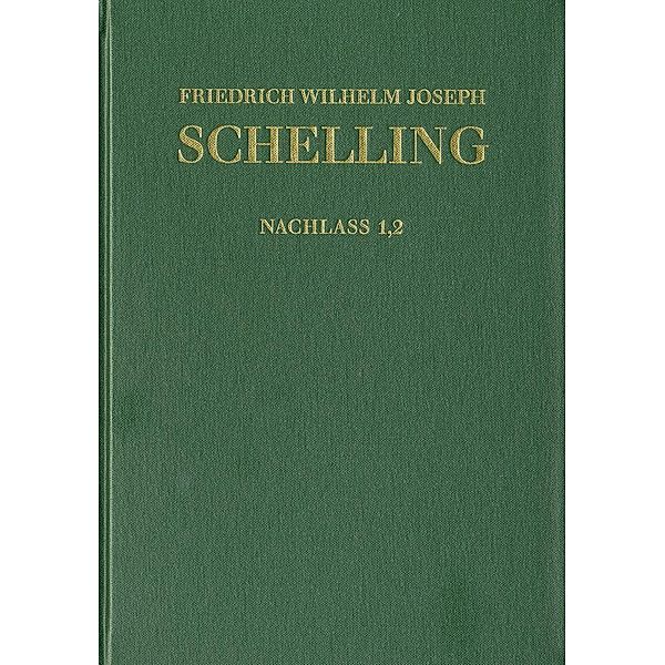 Friedrich Wilhelm Joseph Schelling: Historisch-kritische Ausgabe: Reihe II: Nachlass. Band Friedrich Wilhelm Joseph Schelling: Historisch-kritische Ausgabe / Reihe II: Nachlass. Band 1,2: Kommentar zum Buch 'Hiob, Friedrich W Schelling