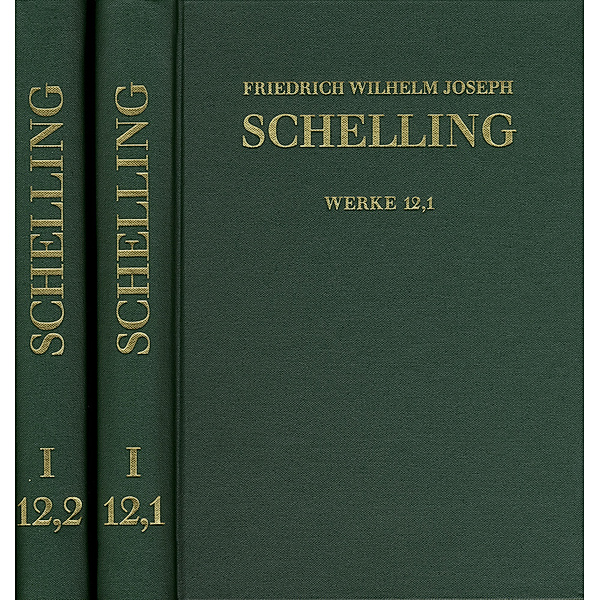 Friedrich Wilhelm Joseph Schelling: Historisch-kritische Ausgabe / Reihe I: Werke. Band 12,1-2 / Schriften 1802-1803, 2 Bde.