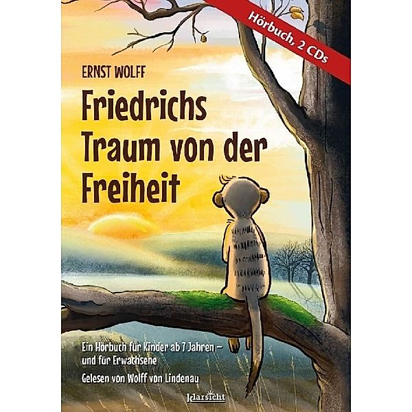 Friedrichs Traum von der Freiheit,Audio-CD, Ernst Wolff