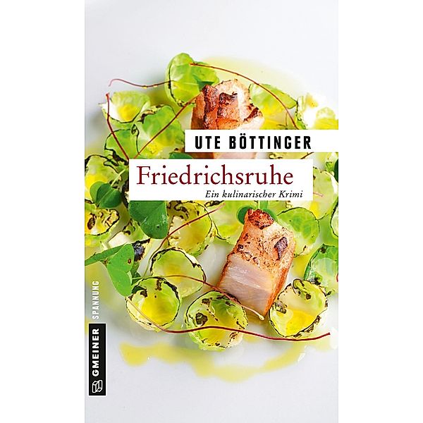Friedrichsruhe / Karl Friedrich Freiherr von Bühl Bd.1, Ute Böttinger