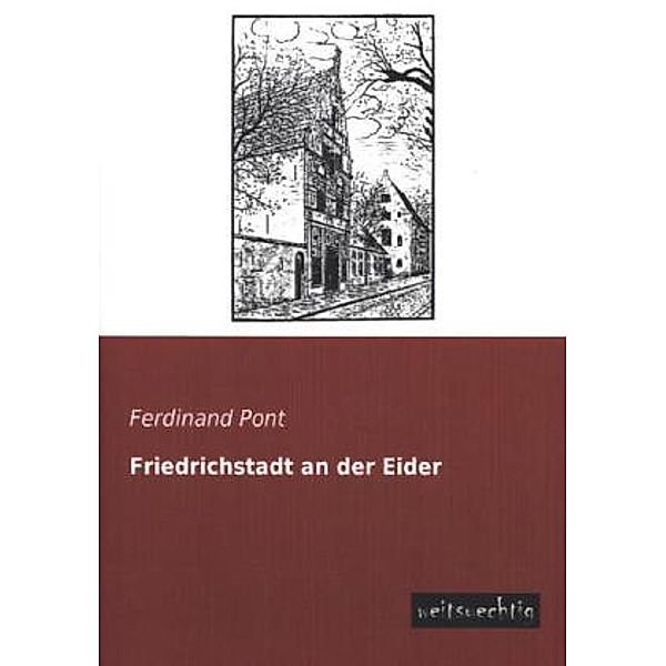 Friedrichstadt an der Eider, Ferdinand Pont