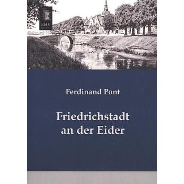 Friedrichstadt an der Eider, Ferdinand Pont