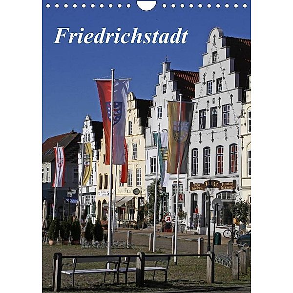Friedrichstadt (Wandkalender 2023 DIN A4 hoch), Antje Lindert-Rottke