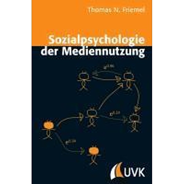 Friemel, T: Sozialpsychologie der Mediennutzung, Thomas N. Friemel