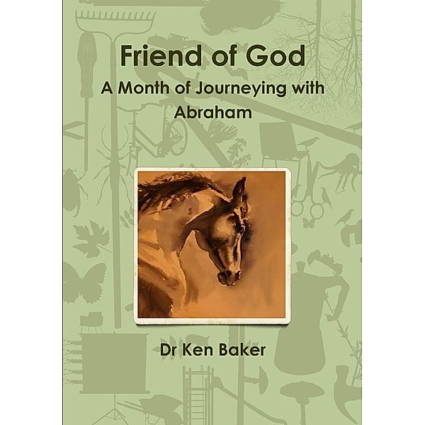 Friend of God, Dr Ken Baker
