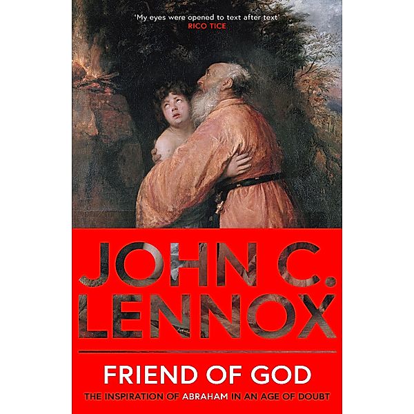 Friend of God, John C. Lennox