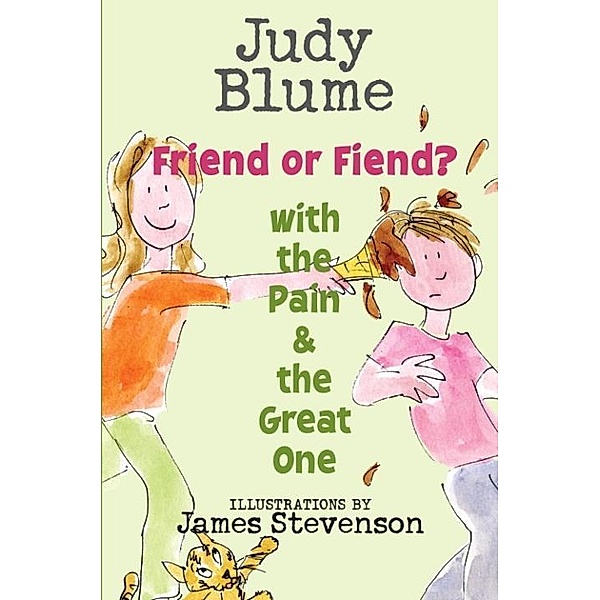 Friend or Fiend? with the Pain and the Great One / Pain and the Great One Series Bd.4, Judy Blume