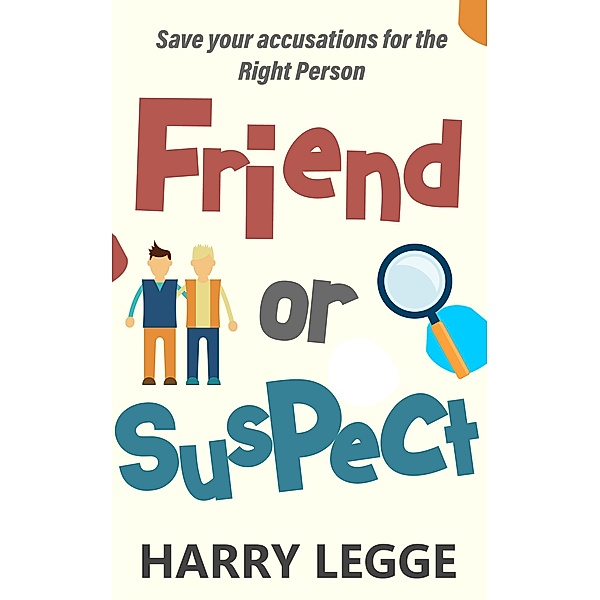 Friend or Suspect, Harry Legge