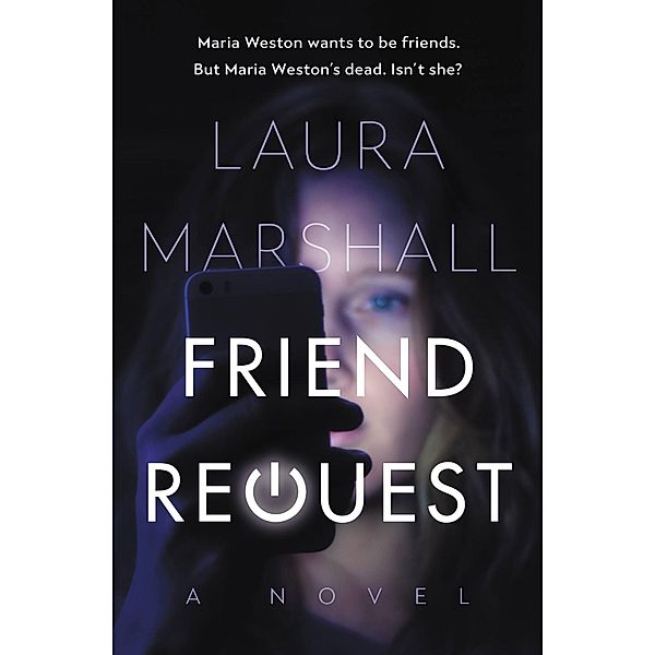 Friend Request, Laura Marshall