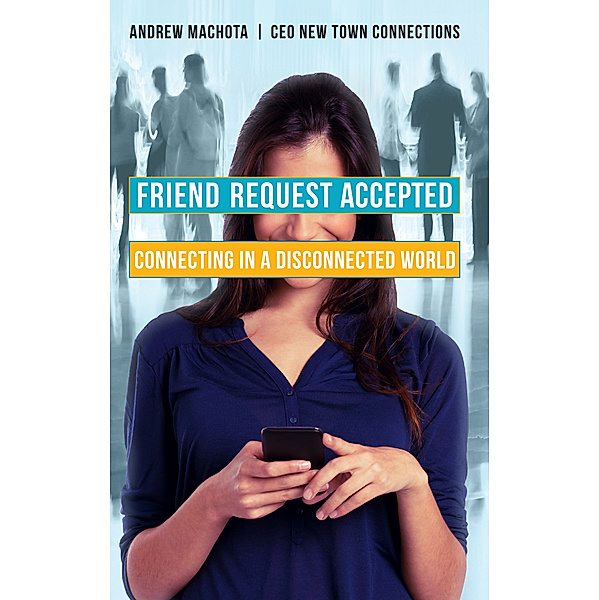 Friend Request Accepted, Andrew Machota