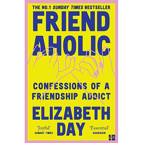 Friendaholic, Elizabeth Day