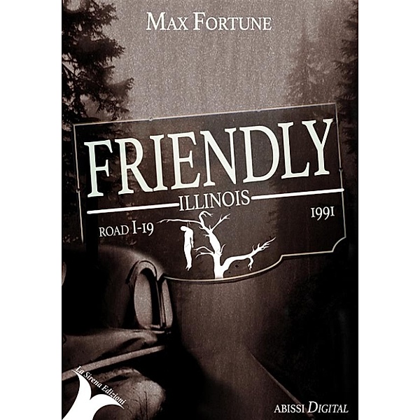 Friendly, Max Fortune