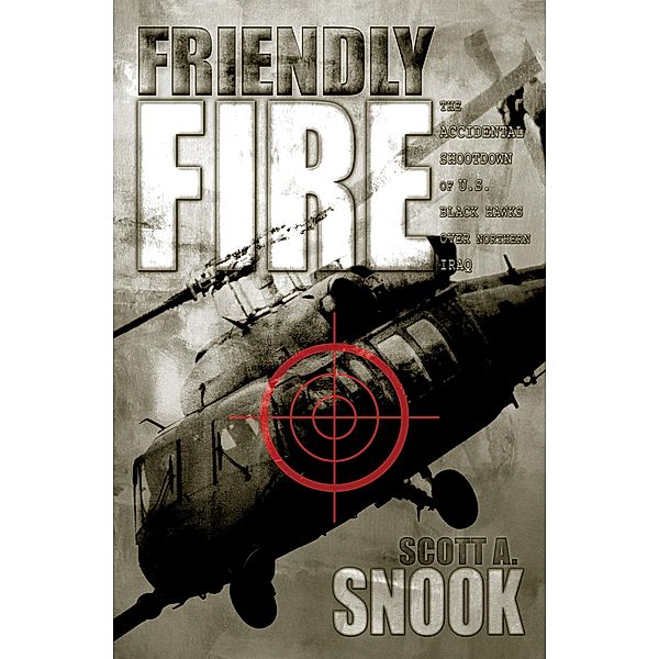 Friendly Fire, Scott A. Snook