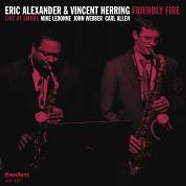 Friendly Fire, Eric Alexander & Herring Vincent